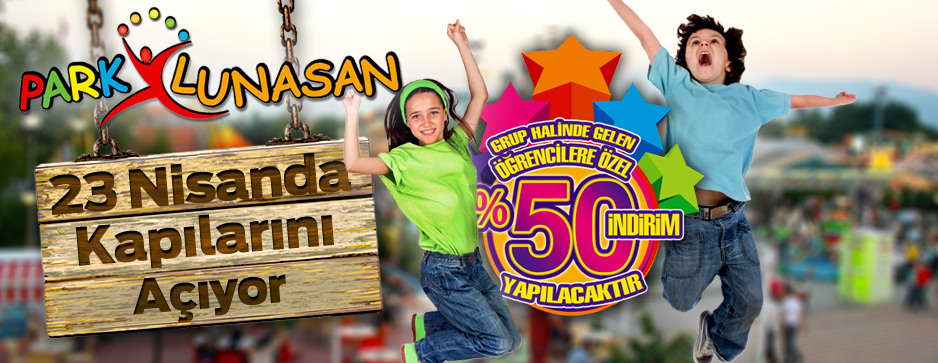 'Park Lunasan 23 Nisan'da kapılarını açıyor
